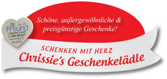 Chrissie's Geschenkelädle - Schenken mit Herz - Schöne,
             außergewöhnliche & preisgünstige Geschenke!
